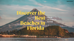 Read more about the article Discover the Best Beaches in Florida: Your Ultimate Guide