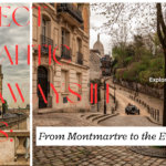 Perfect Romantic Getaways in Paris:From Montmartre to the Eiffel Tower