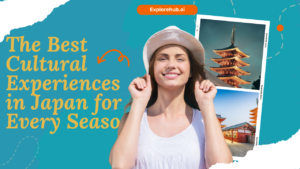 Read more about the article The Best Cultural Experiences in Japan for Every Season