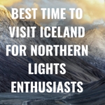 Best Time to Visit Iceland for Northern Lights Enthusiasts