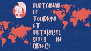 Read more about the article Sustainable Tourism at Historical Sites in Greece