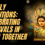 Family Traditions: Celebrating Festivals in India Together