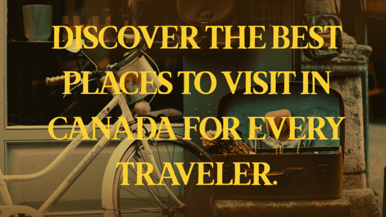 Best places to visit in Canada