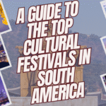 A Guide to the Top Cultural Festivals in South America