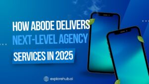 Read more about the article How Abode Delivers Next-Level Agency Services in 2025