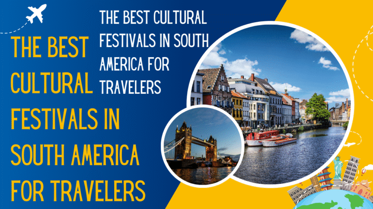 The Best Cultural Festivals in South America for Travelers