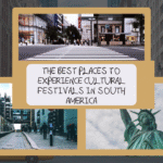 The Best Places to Experience Cultural Festivals in South America