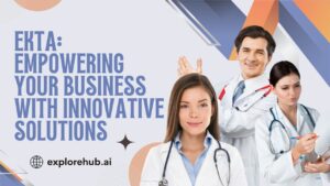 Read more about the article EKTA: Empowering Your Business with Innovative Solutions