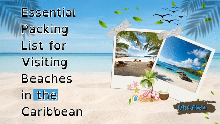 Essential Packing List for Visiting Beaches in the Caribbean
