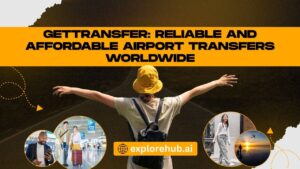 Read more about the article GetTransfer: Reliable and Affordable Airport Transfers Worldwide