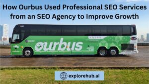 Read more about the article How Ourbus Used Professional SEO Services from an SEO Agency to Improve Growth