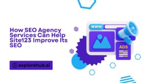 Read more about the article How SEO Agency Services Can Help Site123 Improve Its SEO