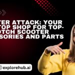 Scooter Attack: Your One-Stop Shop for Top-Notch Scooter Accessories and Parts
