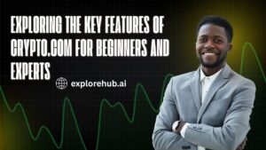 Read more about the article Exploring the Key Features of Crypto.com for Beginners and Experts