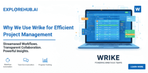 Read more about the article Why Explorehub.ai Uses Wrike for Efficient Project Management