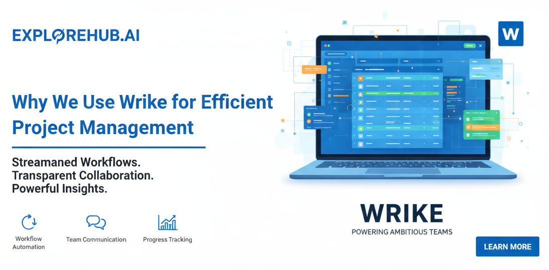Firefly_Gemini Flash_Why Explorehub.ai Uses Wrike for Efficient Project Management