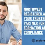 Northwest Registered Agent LLC: Your Trusted Partner for Business Formation and Compliance