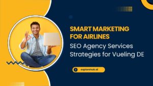 Read more about the article Smart Marketing for Airlines: SEO Agency Services Strategies for Vueling DE