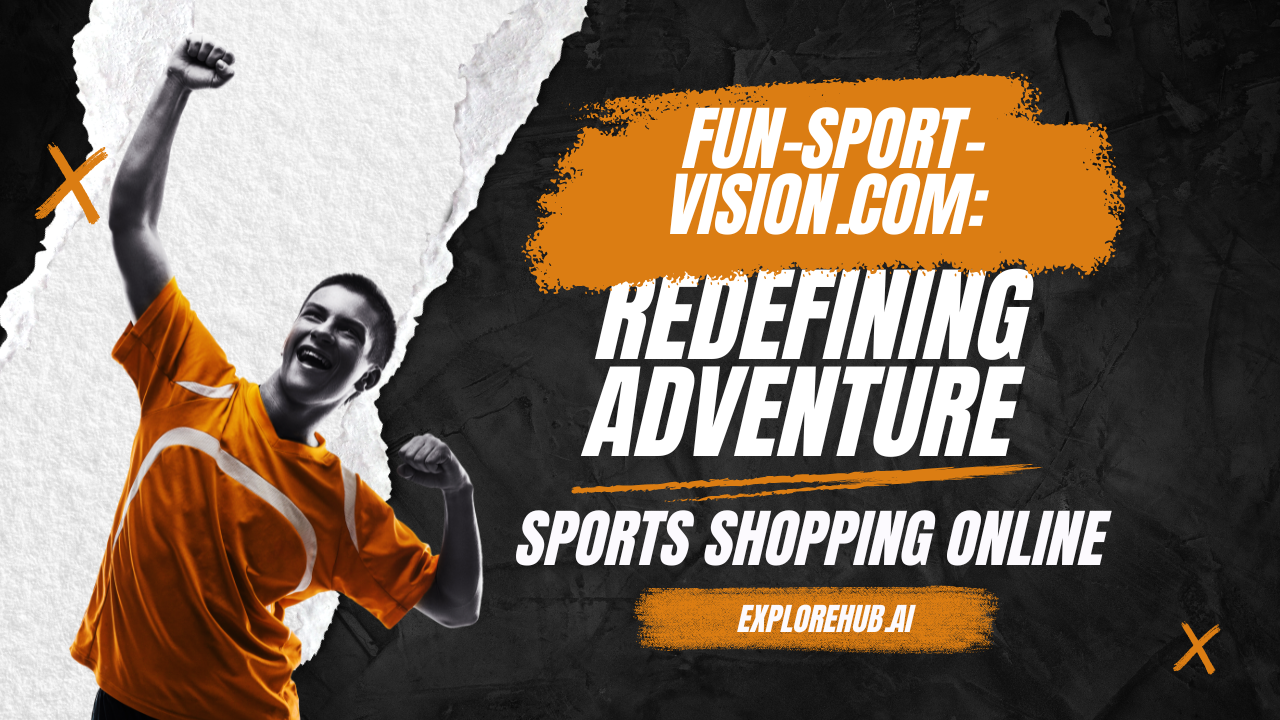 FuAn-sport-vision.com Redefining Adventure Sports Shopping Online