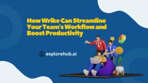 Read more about the article How Wrike Can Streamline Your Team’s Workflow and Boost Productivity