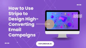 Read more about the article How to Use Stripo to Design High-Converting Email Campaigns