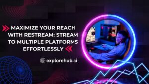 Read more about the article Maximize Your Reach with Restream: Stream to Multiple Platforms Effortlessly