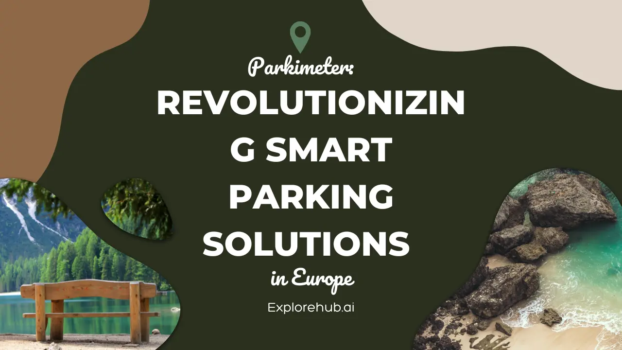 Parkimeter: Revolutionizing Smart Parking Solutions in Europe