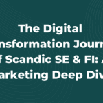 The Digital Transformation Journey of Scandic SE & FI: A Marketing Deep Dive
