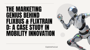 Read more about the article The Marketing Genius Behind FlixBus & FlixTrain D: A Case Study in Mobility Innovation