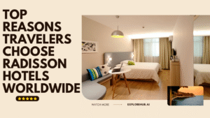 Read more about the article Top Reasons Travelers Choose Radisson Hotels Worldwide