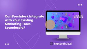 Read more about the article Can Freshdesk Integrate with Your Existing Marketing Tools Seamlessly?