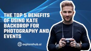 Read more about the article The Top 5 Benefits of Using Kate Backdrop for Photography and Events