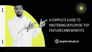 Read more about the article A Complete Guide to Mastering SKYLUM DE: Top Features and Benefits