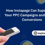 How Instapage Can Supercharge Your PPC Campaigns and Increase Conversions