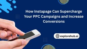 Read more about the article How Instapage Can Supercharge Your PPC Campaigns and Increase Conversions