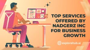Read more about the article Top Services Offered by NADGERZ INC for Business Growth