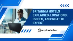Read more about the article Britannia Hotels Explained: Locations, Prices, and What to Expect
