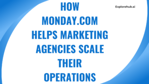 Read more about the article How monday.com Helps Marketing Agencies Scale Their Operations