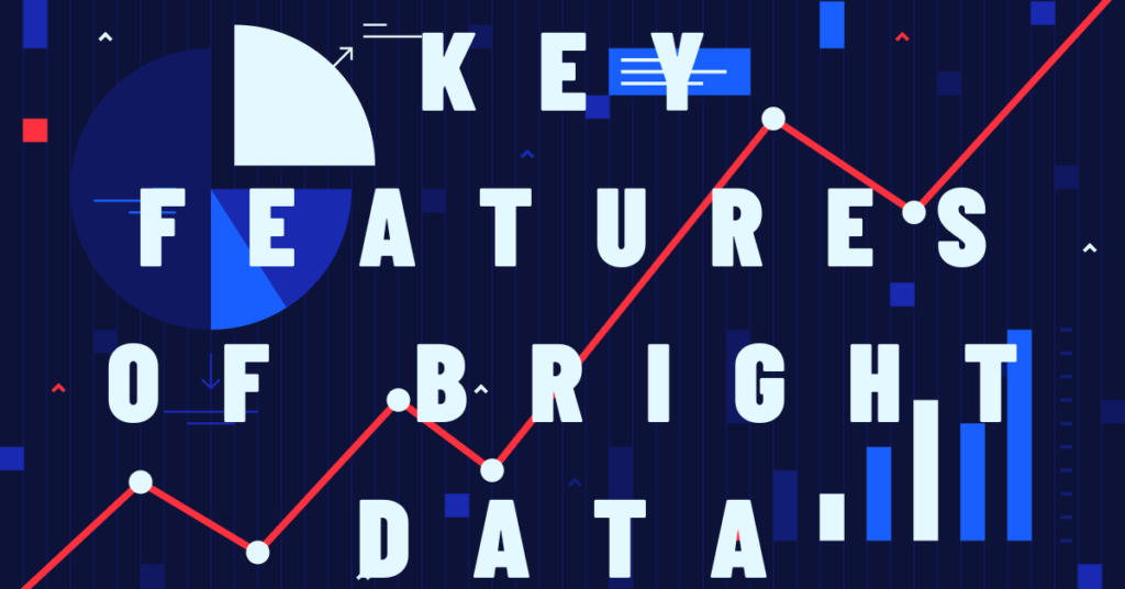 Key Features of Bright Data