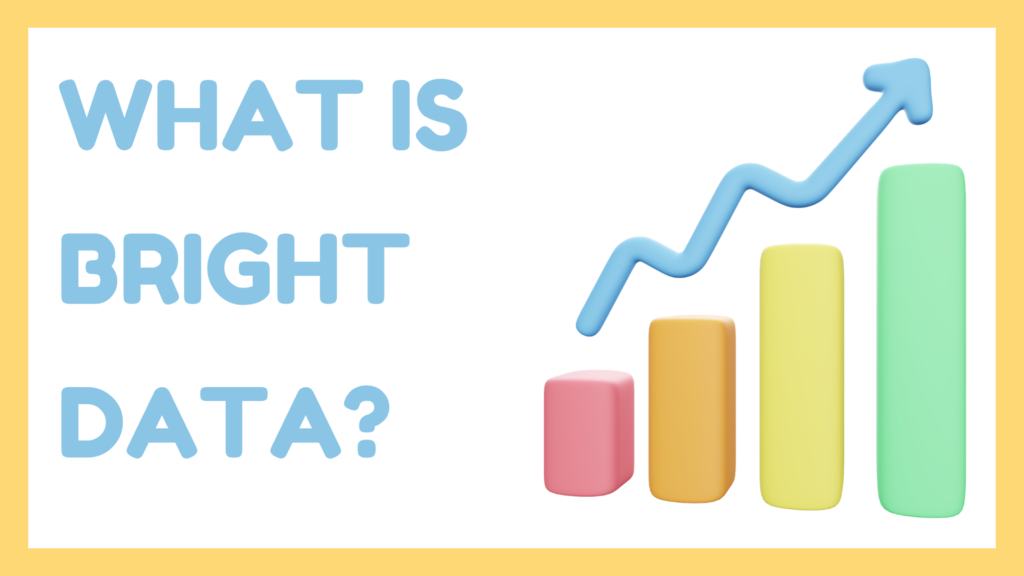 What Is Bright Data
