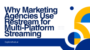 Read more about the article Why Marketing Agencies Use Restream for Multi-Platform Streaming
