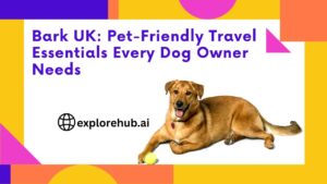 Read more about the article Bark UK: Pet-Friendly Travel Essentials Every Dog Owner Needs