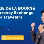 CHANGE DE LA BOURSE FR: Currency Exchange Tips for Travelers