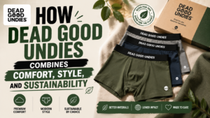 Read more about the article How Dead Good Undies Combines Comfort, Style, and Sustainability
