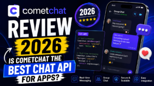 Read more about the article CometChat Review 2026: Is CometChat the Best Chat API for Apps?
