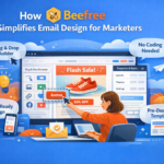 How Beefree (Email & Landing Page Builder) Simplifies Email Design for Marketers