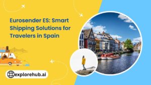 Read more about the article Eurosender ES: Smart Shipping Solutions for Travelers in Spain
