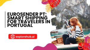 Read more about the article Eurosender PT: Smart Shipping for Travelers in Portugal