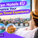 How Zen Hotels EU Can Enhance Your European Travel Experience